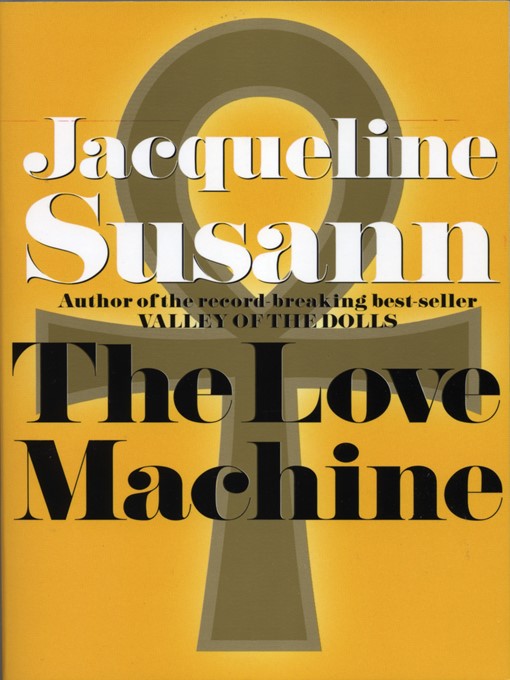 Title details for The Love Machine by Jacqueline Susann - Wait list